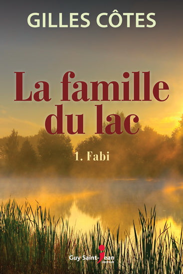 CÔTES, Gilles: La famille du lac Tome 1 : Fabi
