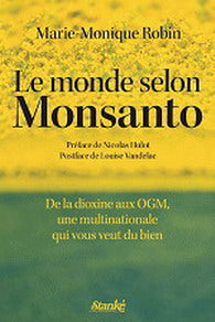 ROBIN, Marie-Monique: Le monde selon Monsanto