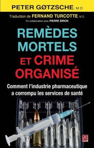 GOTZSCHE, Peter C.: Remèdes mortels et crime organisé