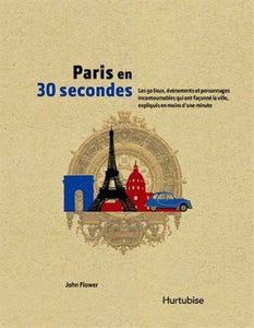 FLOWER, John: Paris en 30 secondes