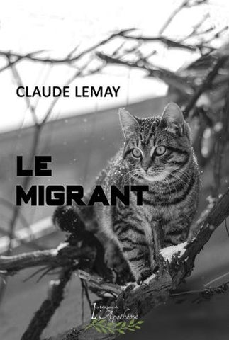 LEMAY, Claude: Le migrant