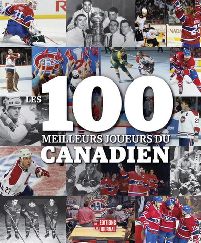 COLLECTIF: Les 100 meilleurs joueurs du Canadien