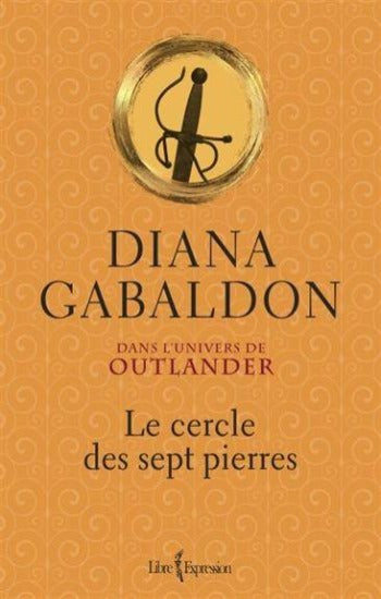 GABALDON, Diana: Dans l'univers de Outlander : Le cercle des sept pierres