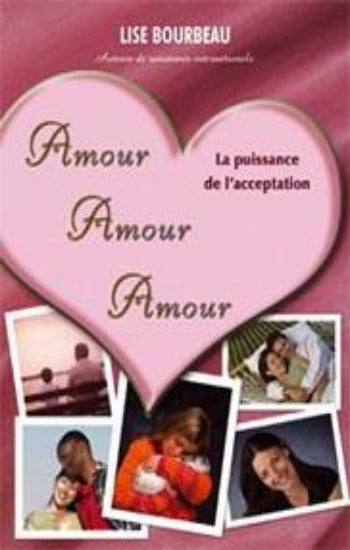 BOURBEAU, Lise: Amour, amour, amour