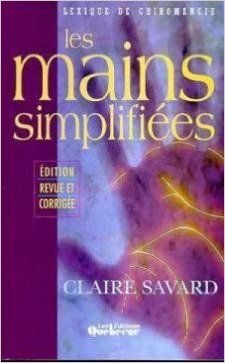 SAVARD, Claire: Les mains simplifiées