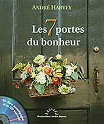 HARVEY, André: Les 7 portes du bonheur (CD inclus)