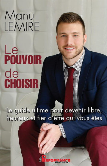 LEMIRE, Manu: Le pouvoir de choisir