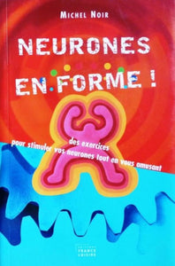 NOIR, Michel: Neurones en formes