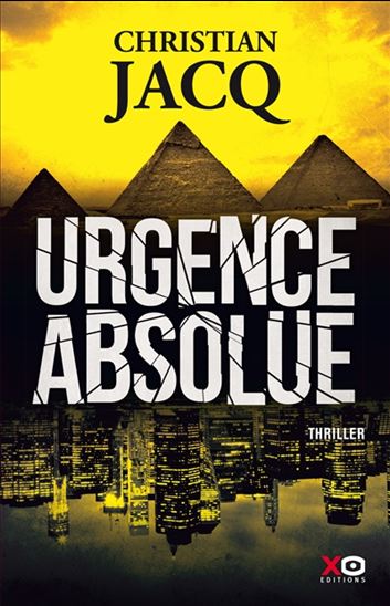 JACQ, Christian: Urgence absolue