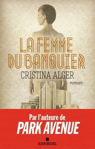 ALGER, Cristina: La femme du banquier