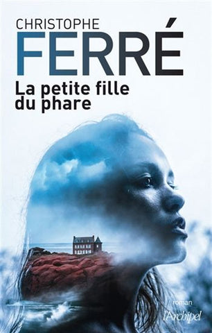 FERRÉ, Christophe: La petite fille du phare