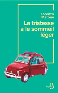 MARONE, Lorenzo: La tristesse a le sommeil léger