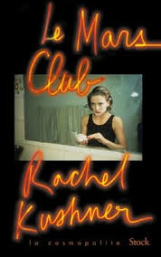 KUSHNER, Rachel: Le Mars club