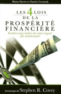 HARRIS, Blaine; COONRADT, Charles: Les 4 lois de la prospérité financière