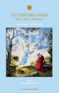 KAYA; MULLER, Christiane: Le livre des anges - rêves - signes - méditation Tome 1