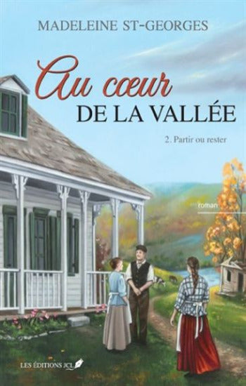 ST-GEORGES, Madeleine: Au coeur de la vallée (3 volumes)