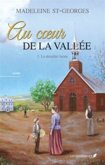 ST-GEORGES, Madeleine: Au coeur de la vallée (3 volumes)