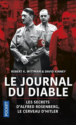 WITTMAN, Robert K.: KINNEY, David: Le journal du diable - Les secrets d'Alfred Rosenberg le cerveau d"Hitler