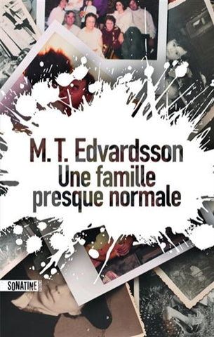 EDVARDSSON, M.T.: Une famille presque normale