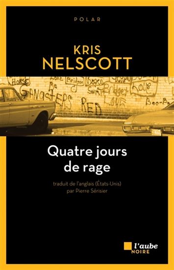 NELSCOTT, Kris: Quatre jours de rage