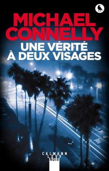 CONNELLY, Michael: Une vérité à deux visages