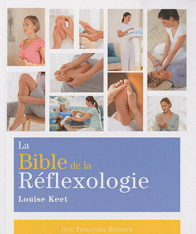 KEET, Louise: La Bible de la réflexologie