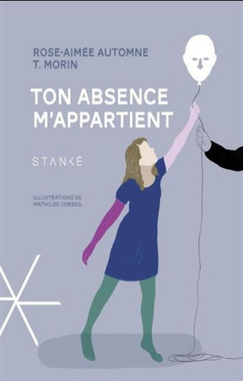 MORIN, Rose-Aimée Automne T.: Ton absence m'appartient