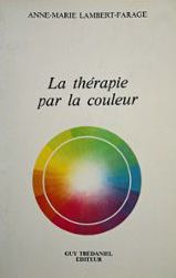 LAMBERT-FARAGE, Anne-Marie: La thérapie par la couleur