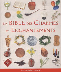 GALLAGHER, Ann-Marie: La bible des charmes et enchantements
