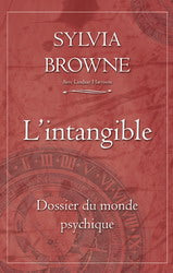BROWNE, Sylvia: L'intangible