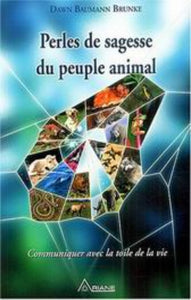 BRUNKE, Dawn Baumann: Perles de sagesse du peuple animal