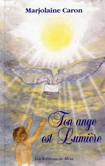 CARON, Marjolaine: Ton ange de lumière