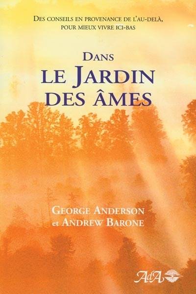 ANDERSON, George; BARONE, Andrew: Dans le jardin des âmes