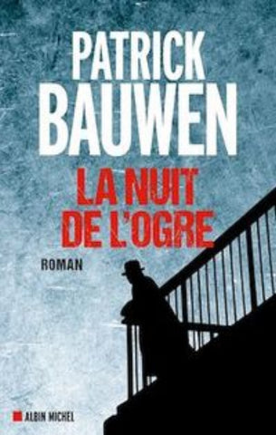 BAUWEN, Patrick: La nuit de l'ogre