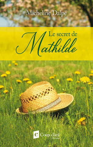 DALPÉ, Micheline: Le secret de Mathilde