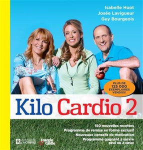 HUOT, Isabelle; LAVIGUEUR, Josée; BOURGEOIS, Guy: Kilo Cardio 2