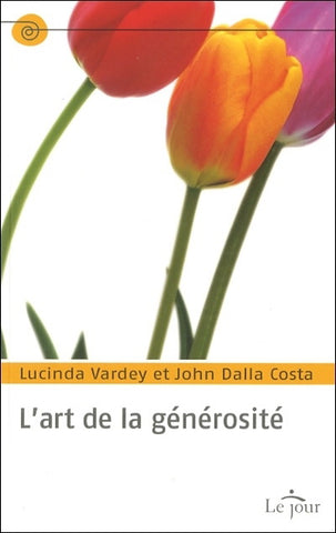VARDEY, Lucinda; COSTA, John Dalla: L'art de la générosité
