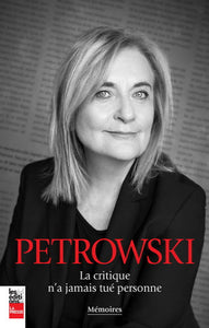 PETROWSKI, Nathalie: La critique n'a jamais tué personne