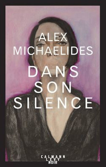 MICHAELIDES, Alex: Dans son silence