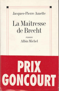 AMETTE, Jacques-Pierre: La Maîtresse de Brecht