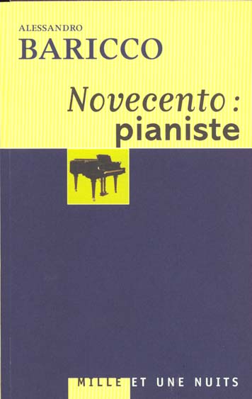 BARICCO, Alessandro: Novecento : pianiste