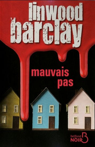 BARCLAY, Linwood: Mauvais pas