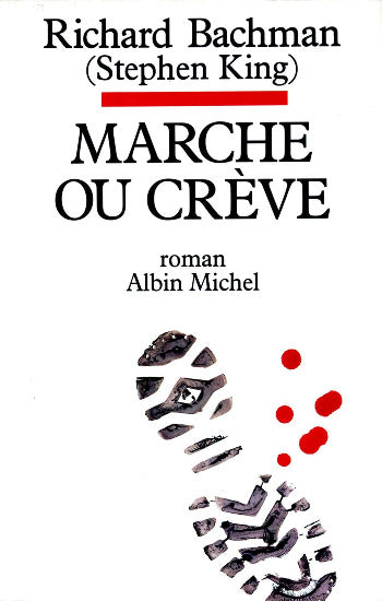 BACHMAN, Richard: Marche ou crève (Stephen King)