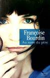 BOURDIN, Françoise: Au nom du père