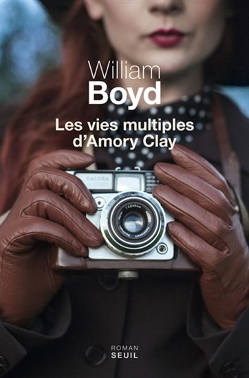 BOYD, William: Les vies multiples d'Amory Clay