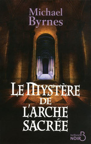 BYRNES, Michael: Le mystère de l'arche sacrée