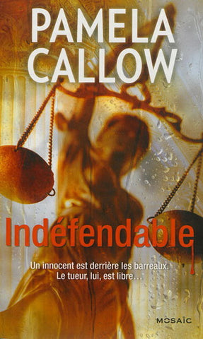 CALLOW, Pamela: Indéfendable