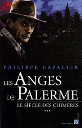 CAVALIER, Philippe: Le siècle des chimères (4 volumes)