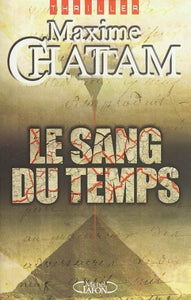 CHATTAM, Maxime: Le sang du temps