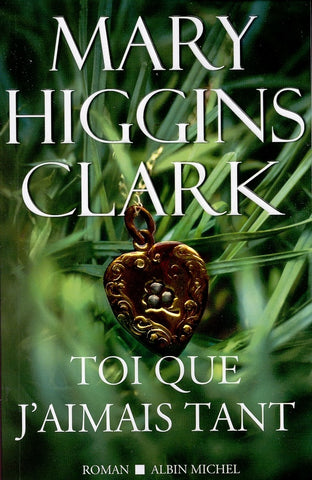 CLARK, Mary Higgins: Toi que j'aimais tant